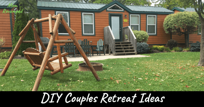 DIY Couples Retreat Ideas
