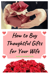 How to Buy Thoughtful Gifts for Your Wife