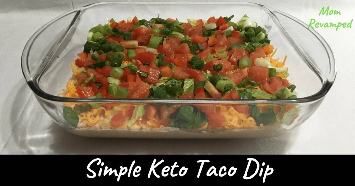 Keto Taco Dip (+ Keto Tortilla Chip Substitute's) Mom Revamped